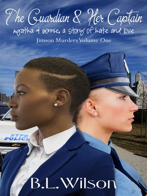 cover image of The Guardian & Her Captain, Agatha & Bonnie, a Story of Hate and Love